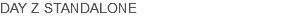 DAY Z STANDALONE